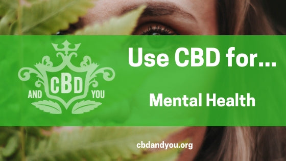 Use CBD for... Mental Health