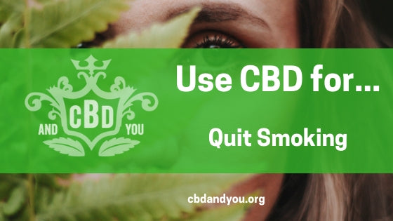 Use CBD for... Quit Smoking